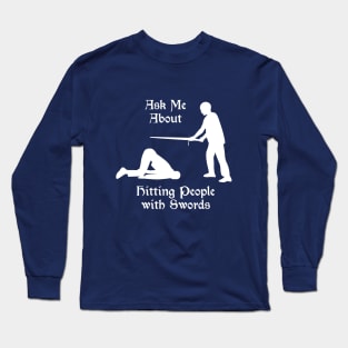 HEMA "Ask Me About Swords" Long Sleeve T-Shirt